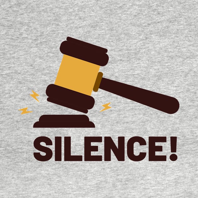 Silence! Gavel Slam! by FunnyStylesShop